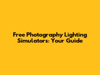 Free Photography Lighting Simulators: Your Guide