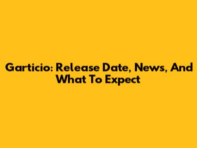 Garticio: Release Date, News, And What To Expect