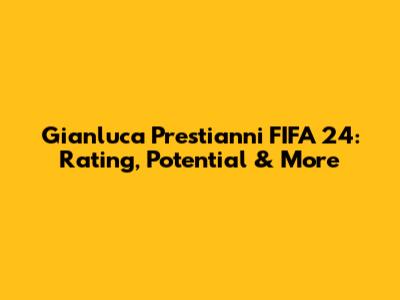 Gianluca Prestianni FIFA 24: Rating, Potential & More