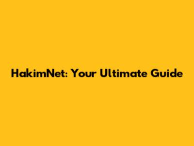 HakimNet: Your Ultimate Guide