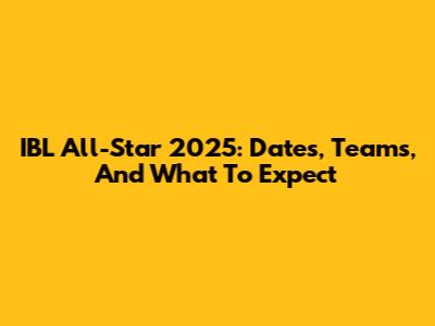 IBL All-Star 2025: Dates, Teams, And What To Expect