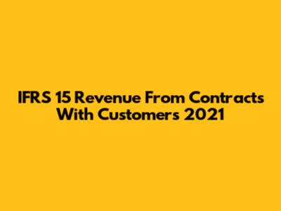 IFRS 15 Revenue From Contracts With Customers 2021