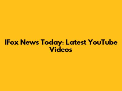 IFox News Today: Latest YouTube Videos