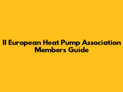 II European Heat Pump Association Members Guide