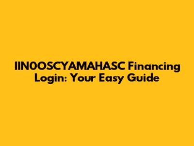 IIN0OSCYAMAHASC Financing Login: Your Easy Guide