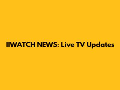 IIWATCH NEWS: Live TV Updates