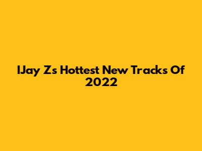 IJay Z's Hottest New Tracks Of 2022