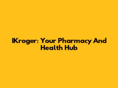 IKroger: Your Pharmacy And Health Hub