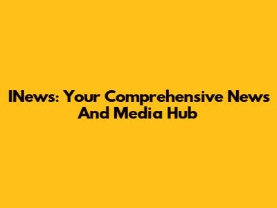 INews: Your Comprehensive News And Media Hub