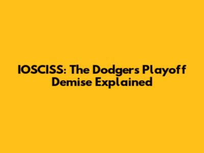 IOSCISS: The Dodgers' Playoff Demise Explained