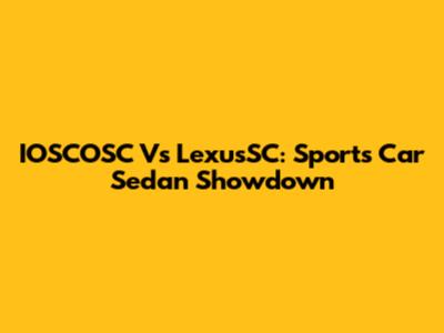 IOSCOSC Vs LexusSC: Sports Car Sedan Showdown