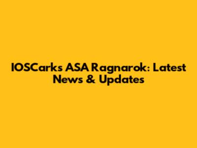 IOSCarks ASA Ragnarok: Latest News & Updates