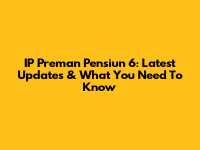 IP Preman Pensiun 6: Latest Updates & What You Need To Know