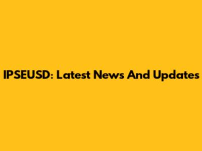 IPSEUSD: Latest News And Updates