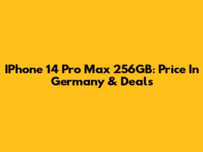 IPhone 14 Pro Max 256GB: Price In Germany & Deals