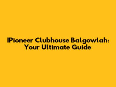 IPioneer Clubhouse Balgowlah: Your Ultimate Guide