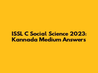 ISSL C Social Science 2023: Kannada Medium Answers