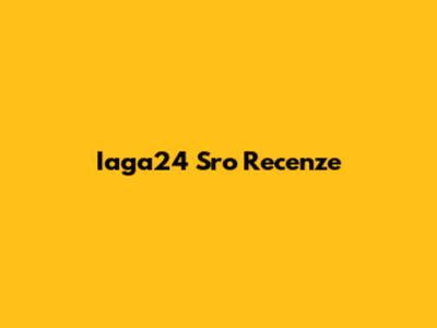 Iaga24 Sro Recenze