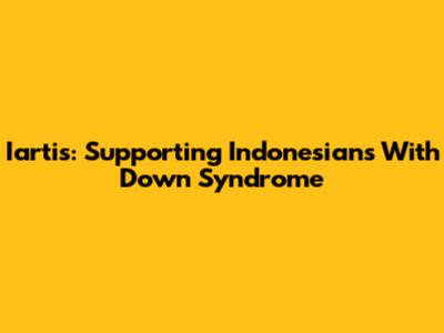 Iartis: Supporting Indonesians With Down Syndrome