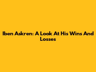 Iben Askren: A Look At His Wins And Losses