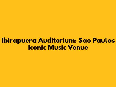 Ibirapuera Auditorium: Sao Paulo's Iconic Music Venue