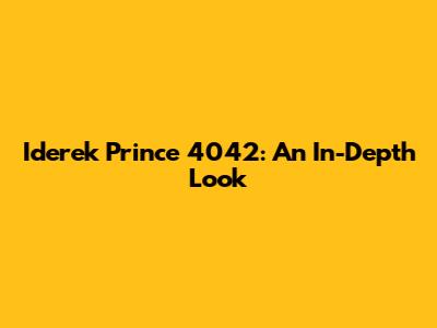 Iderek Prince 4042: An In-Depth Look