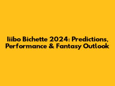 Iiibo Bichette 2024: Predictions, Performance & Fantasy Outlook