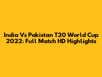 India Vs Pakistan T20 World Cup 2022: Full Match HD Highlights