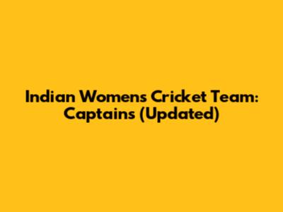 Indian Women's Cricket Team: Captains (Updated)