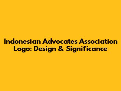 Indonesian Advocates Association Logo: Design & Significance