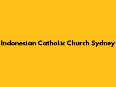 Indonesian Catholic Church Sydney