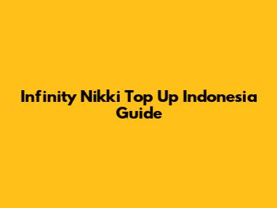 Infinity Nikki Top Up Indonesia Guide