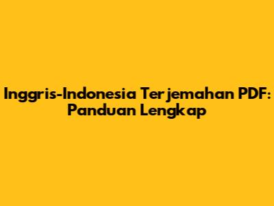 Inggris-Indonesia Terjemahan PDF: Panduan Lengkap