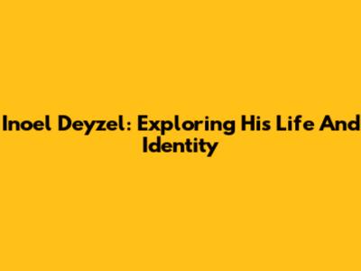 Inoel Deyzel: Exploring His Life And Identity
