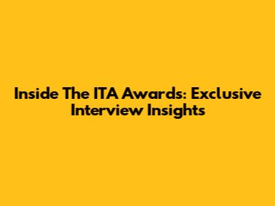 Inside The ITA Awards: Exclusive Interview Insights