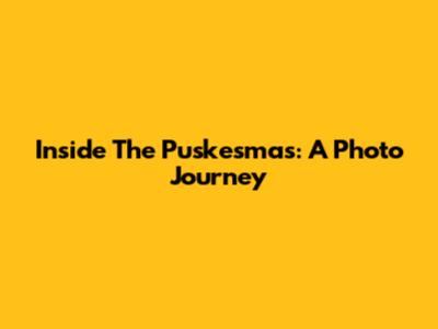 Inside The Puskesmas: A Photo Journey