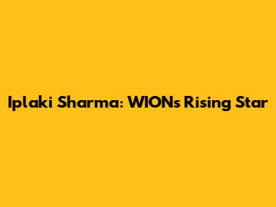 Iplaki Sharma: WION's Rising Star
