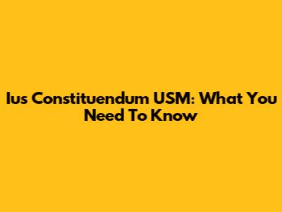 Ius Constituendum USM: What You Need To Know