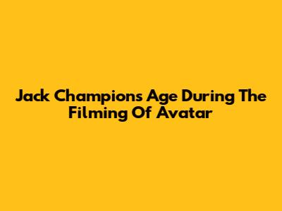 Jack Champion's Age During The Filming Of Avatar