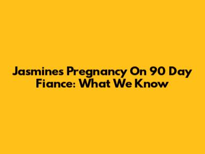 Jasmine's Pregnancy On 90 Day Fiance: What We Know