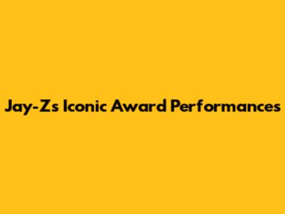 Jay-Z's Iconic Award Performances