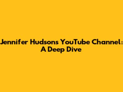 Jennifer Hudson's YouTube Channel: A Deep Dive