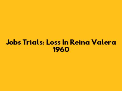 Job's Trials: Loss In Reina Valera 1960