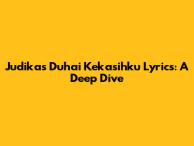 Judika's 'Duhai Kekasihku' Lyrics: A Deep Dive