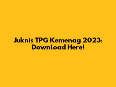 Juknis TPG Kemenag 2023: Download Here!