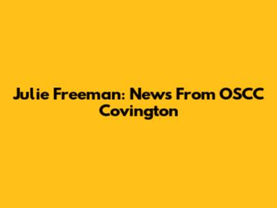 Julie Freeman: News From OSCC Covington