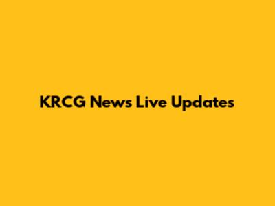 KRCG News Live Updates