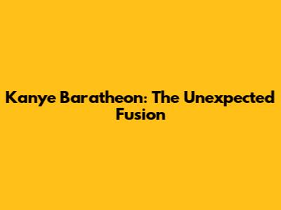 Kanye Baratheon: The Unexpected Fusion