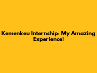 Kemenkeu Internship: My Amazing Experience!