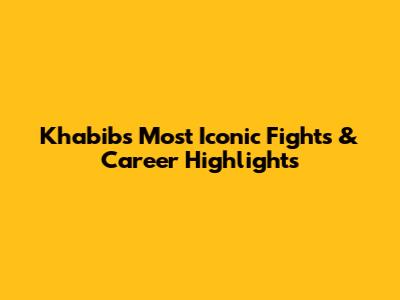 Khabib's Most Iconic Fights & Career Highlights